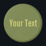 ENDAST FÄRG / oliv grönt din text Magnet<br><div class="desc">Endast Färg som ingår i EDDA Fröhlich | Mall: bakgrund färg för text eller bild | Trend: färg ditt liv. | Missar du andra färger, produkter eller mönster? Kontakta mig gärna: contact@eddart.de</div>