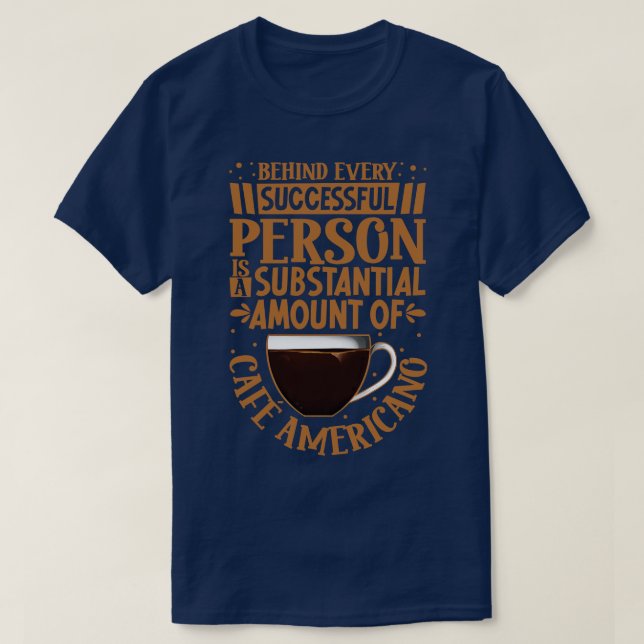 Endast framgångsrikt med Caf Americano T Shirt (Design framsida)