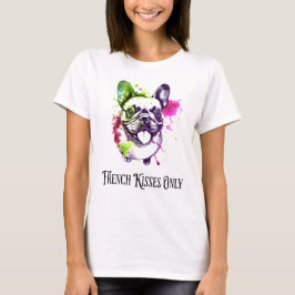 Endast fransk Bulldog Funny Fransk Kisses T Shirt