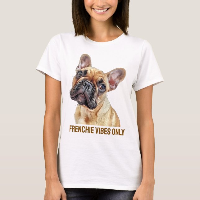 Endast Frenchie Vibes - Fransk i Coola Bulldog Kvi T Shirt (Framsida)