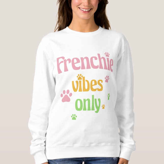 Endast Frenchie Vibes T Shirt (Framsida)