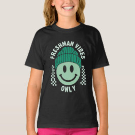 Endast Freshman Vibes - Coola tillbaka till skolan T Shirt