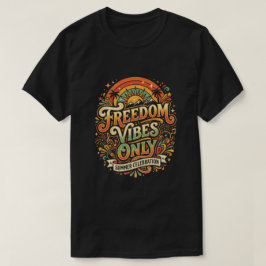 Endast frihetsvibbar juneteenth självständig dag t shirt