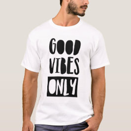Endast goda vibbar t shirt