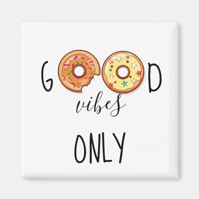 Endast goda vibes/Donuts Magnet (Framsidan)