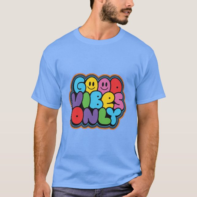 ENDAST GODA VIBES | God Vibes-citat   T Shirt (Framsida)