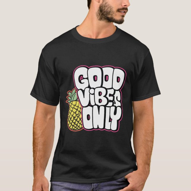 ENDAST GODA VIBES | God Vibes-citat   T Shirt (Framsida)