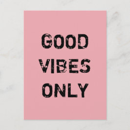 ENDAST GODA VIBES. VYKORT