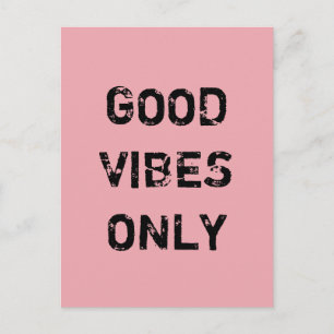 ENDAST GODA VIBES. VYKORT