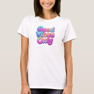 Endast Goda Vibrationer Färgrik Typografi Presentd T Shirt