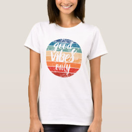 Endast Goda Vibrationer T Shirt