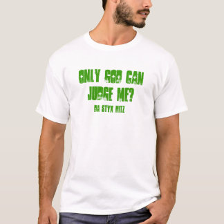 ENDAST GUDEN KAN BEDÖMA MIG? , DA STYX HITZ T-SHIRT