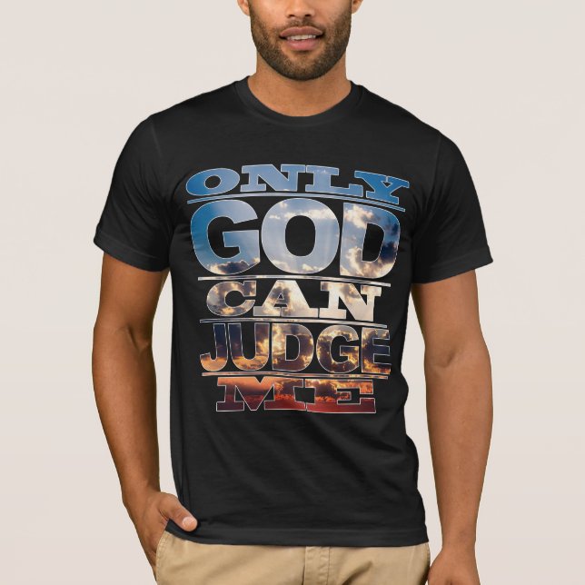 Endast guden kan bedöma mig t-shirt (Framsida)
