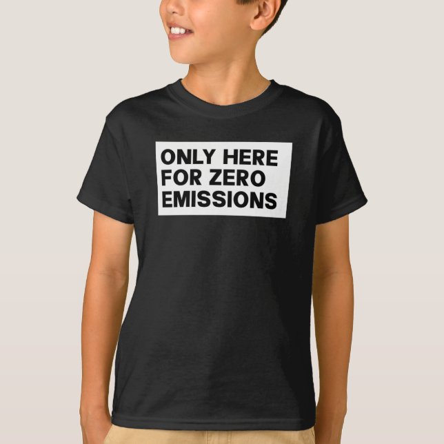 Endast här för nollutsläpp - egen anti-elon-tesla t shirt (Framsida)