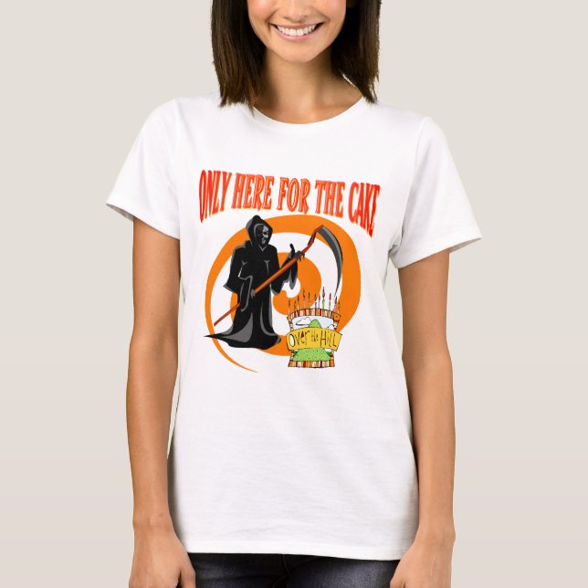 Endast här för tårtan t shirt (Framsida)