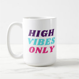 Endast High Vibes Mugg