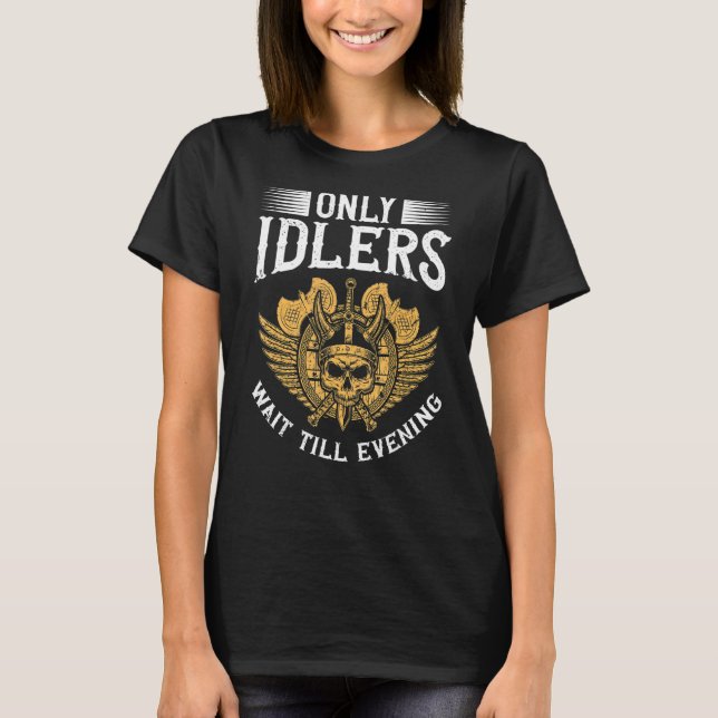 Endast Idlers väntar till kvällens Vikings Celtics T Shirt (Framsida)