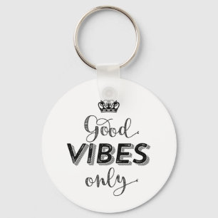 Endast inspirationerande kvar postivie Good Vibes Nyckelring