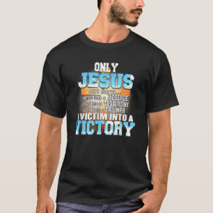 Endast Jesus kan förvandla ett kaos till ett budsk T Shirt