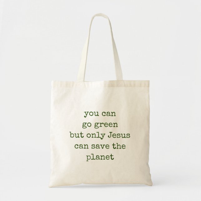 Endast Jesus kan Rädda planeten Grönt Tygkasse (Framsidan)