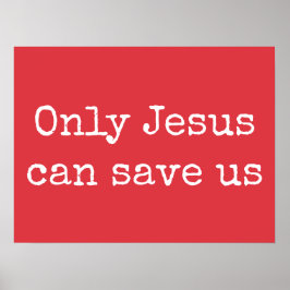 Endast Jesus kan Spara oss det kristna Gospelets m Poster