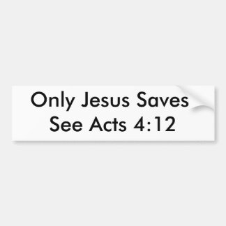 Endast Jesus sparar! Se agerar 4:12 Bildekal