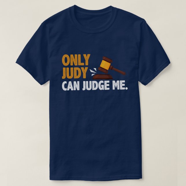 Endast Judy kan döma mig T Shirt (Design framsida)
