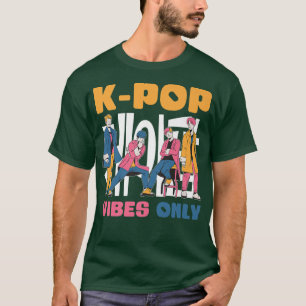 Endast K-pop Vibes - Koreansk poppmusik K-pop T Shirt