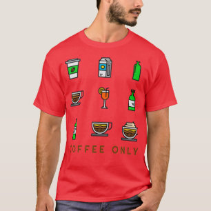 Endast kaffe t shirt