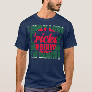 Endast Kärlek Fantastisk Cricket och Biryani Bangl T Shirt