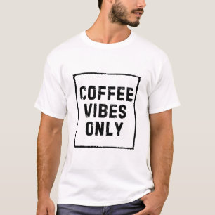ENDAST KOFFEVIBES T SHIRT