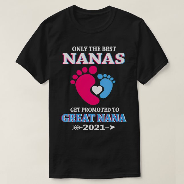 Endast kvinnor som får bästa NANA-status befordrad T Shirt (Design framsida)