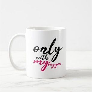 Endast med min syrgassvarta Rosa fet citat Kaffemugg