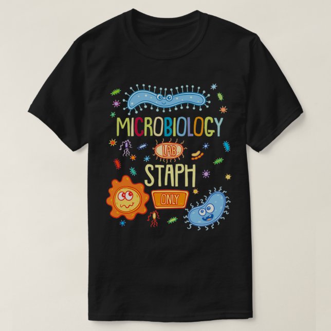 Endast mikrobiologi - staph för mikrobiologi t shirt (Design framsida)