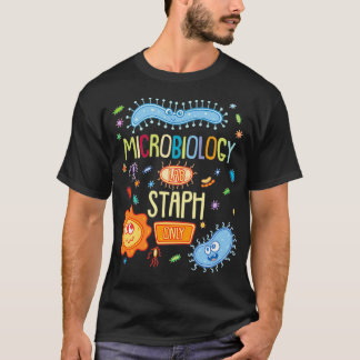 Endast mikrobiologi - staph för mikrobiologi t shirt