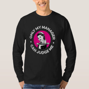 Endast min chef kan bedöma mig som Restaurant Serv T Shirt