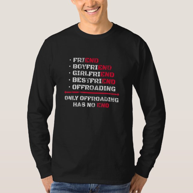 Endast Offroading Har Ingen Ändpunkt T Shirt (Framsida)