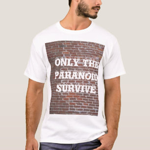 ENDAST ÖVERLEVER DET PARANOID TEE SHIRT