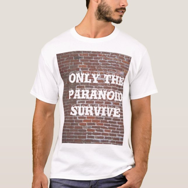 ENDAST ÖVERLEVER DET PARANOID TEE SHIRT (Framsida)