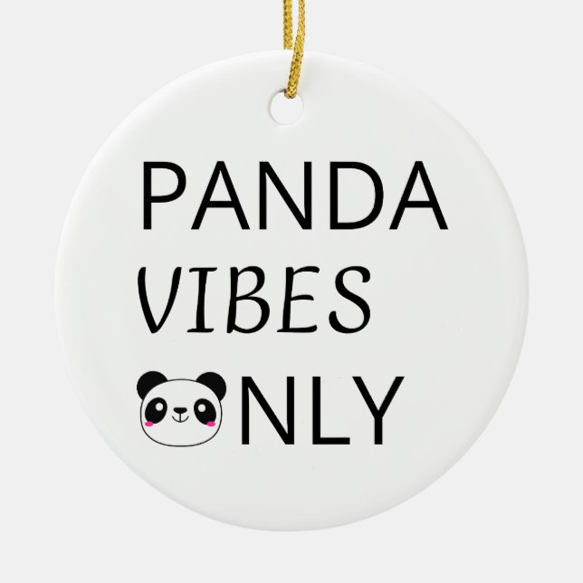 Endast Panda Vibes Sött Djur Citat Julgransprydnad Keramik (Framsidan)