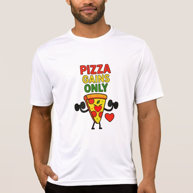 Endast Pizza Gains - Funny Fitness Pizza Älskare T Shirt (Framsida)