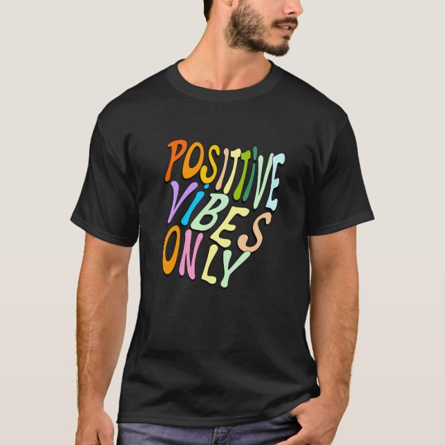 Endast positiva bilder | motiveringsfras t shirt (Framsida)