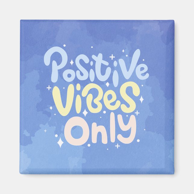 Endast Positiva Vibrationer Magnet (Framsidan)