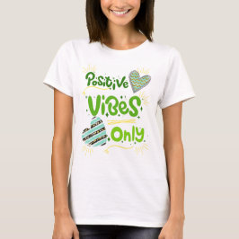 endast positiva visioner t shirt
