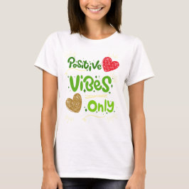 endast positiva visioner t shirt