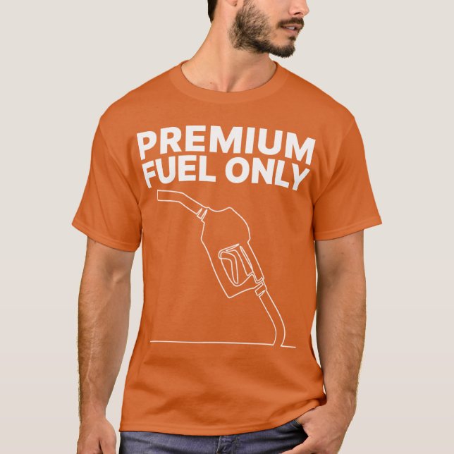 Endast premiumbränsle t shirt (Framsida)