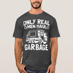 Endast Real Manar Haul Sopor Lastbil Slösar insaml T Shirt