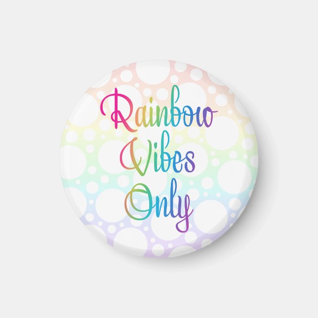 Endast regnbåge Vibes Magnet (Framsidan)
