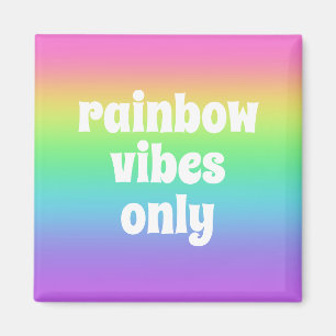 Endast regnbåge Vibes Magnet