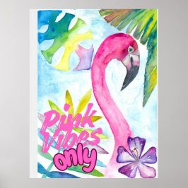 Endast Rosa Vibrationer – Rosa Flamingo Poster